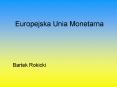 Europejska Unia Monetarna PowerPoint PPT Presentation