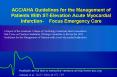 ACC/AHA Guidelines for the Management of Patients With ST-Elevation Acute Myocardial Infarction-  Focus Emergency Care PowerPoint PPT Presentation