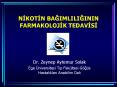 NIKOTIN BAGIMLILIGININ FARMAKOLOJIK TEDAVISI PowerPoint PPT Presentation