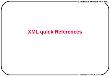 XML quick References