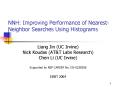 NNH: Improving Performance of Nearest-Neighbor Searches Using Histograms PowerPoint PPT Presentation