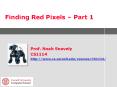 Finding Red Pixels  PowerPoint PPT Presentation
