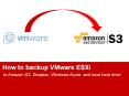 How to backup VMware ESXi to Amazon S3 and local drive PowerPoint PPT Presentation