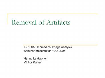 Removal of Artifacts