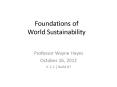 Foundations of World Sustainability PowerPoint PPT Presentation