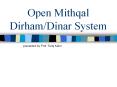 Open Mithqal Dirham/Dinar System PowerPoint PPT Presentation