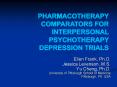 Pharmacotherapy Comparators for Interpersonal Psychotherapy Depression Trials PowerPoint PPT Presentation