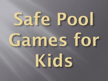 Safe Pool Games for Kids