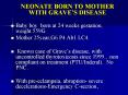 NEONATE BORN TO MOTHER WITH GRAVE PowerPoint PPT Presentation