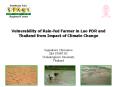 Vulnerability of Rain-fed Farmer in Lao PDR and Thailand from Impact of Climate Change PowerPoint PPT Presentation