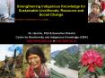 Strengthening Indigenous Knowledge for Sustainable Livelihoods, Resource and Social Change PowerPoint PPT Presentation