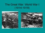 The Great War: World War I (1914-1918)