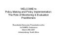 WELCOME to Policy Making and Policy Implementation: The Role of Monitoring PowerPoint PPT Presentation