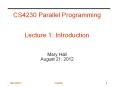 CS4230 Parallel Programming  Lecture 1: Introduction  Mary Hall August 21, 2012 PowerPoint PPT Presentation