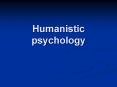Humanistic psychology PowerPoint PPT Presentation