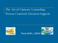 The Art of Options Counseling: Person-Centered, Decision Support PowerPoint PPT Presentation