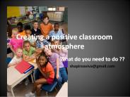 Creating a positive classroom atmosphere