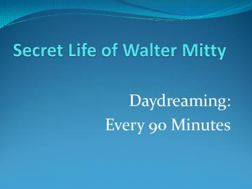 Secret Life of Walter Mitty