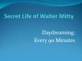 Secret Life of Walter Mitty PowerPoint PPT Presentation