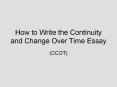 How to Write the Continuity and Change Over Time Essay PowerPoint PPT Presentation
