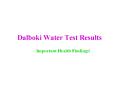 Dalboki Water Test Results PowerPoint PPT Presentation