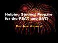 Helping Student Prepare for the PSAT and SAT! PowerPoint PPT Presentation