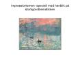 Impressionismen- specielt med henblik p PowerPoint PPT Presentation