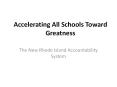 Accelerating All Schools Toward Greatness PowerPoint PPT Presentation