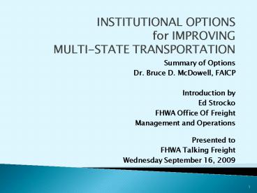 INSTITUTIONAL OPTIONS for IMPROVING MULTI-STATE TRANSPORTATION