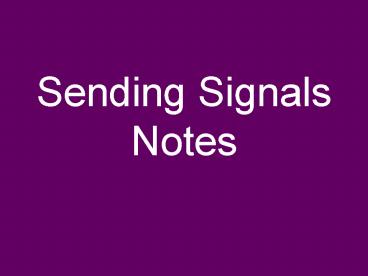 Sending Signals Notes