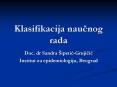 Klasifikacija naucnog rada PowerPoint PPT Presentation