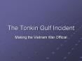 The Tonkin Gulf Incident PowerPoint PPT Presentation