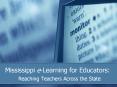 Mississippi e-Learning for Educators: PowerPoint PPT Presentation