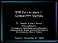 FMRI Data Analysis II: Connectivity Analyses PowerPoint PPT Presentation