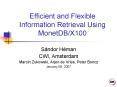 Efficient and Flexible Information Retrieval Using MonetDB/X100 PowerPoint PPT Presentation