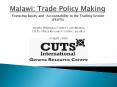 Malawi: Trade Policy Making PowerPoint PPT Presentation