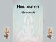 Hinduismen PowerPoint PPT Presentation