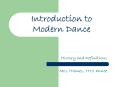 Introduction to Modern Dance PowerPoint PPT Presentation