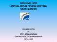 WELCOME CVOS ANNUAL ZONAL REVIEW MEETING SOUTH ZONE(II) PowerPoint PPT Presentation