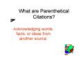 What are Parenthetical Citations? PowerPoint PPT Presentation