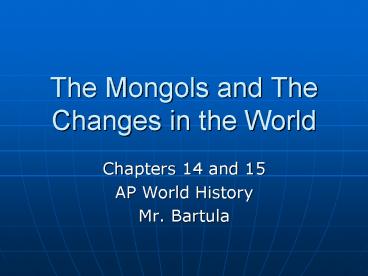 The Mongols and The Changes in the World