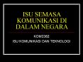 ISU SEMASA KOMUNIKASI DI DALAM NEGARA PowerPoint PPT Presentation