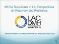 MHSA Successes in LA: Perspectives on Recovery and Resiliency PowerPoint PPT Presentation
