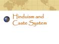 Hinduism and Caste System PowerPoint PPT Presentation