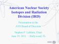 American Nuclear Society Isotopes and Radiation Division (IRD) PowerPoint PPT Presentation