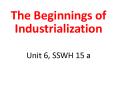 The Beginnings of Industrialization PowerPoint PPT Presentation