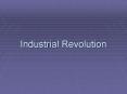 Industrial Revolution PowerPoint PPT Presentation