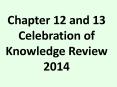 Chapter 12 and 13 Celebration of Knowledge Review 2014 PowerPoint PPT Presentation