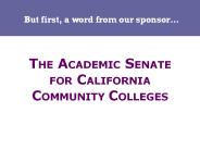 THE ACADEMIC SENATE FOR CALIFORNIA COMMUNITY COLLEGES