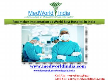 Pacemaker Implantation at World Best Hospital in India